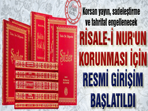 Risale-i Nurun korunması için resmi girişim başlatıldı